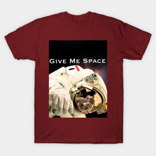 Give Me Space T-Shirt